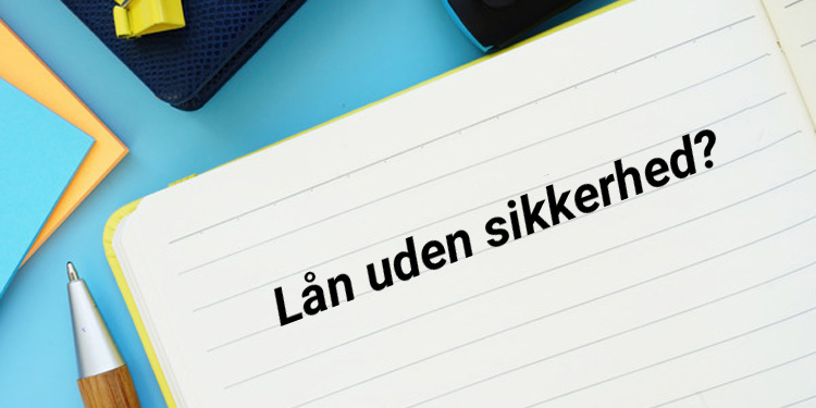 Lån uden sikkerhed